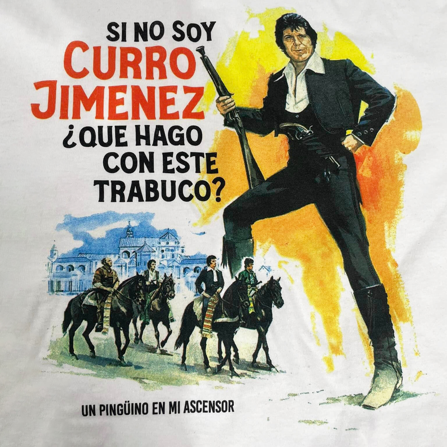 Si no soy Curro Jiménez, ¿qué hago con este trabuco?